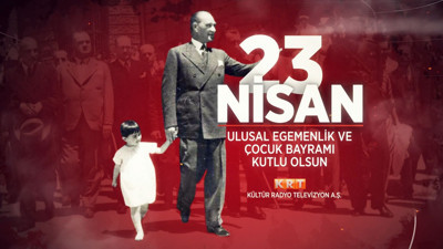 23 Nisan Ulusal Egemenlik ve Çocuk Bayramı kutlu olsun