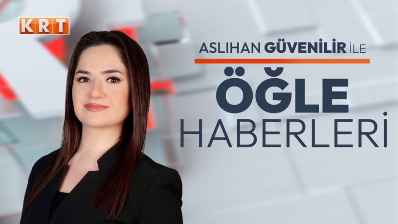 Aslıhan Güvenilir ile Öğle Haberleri