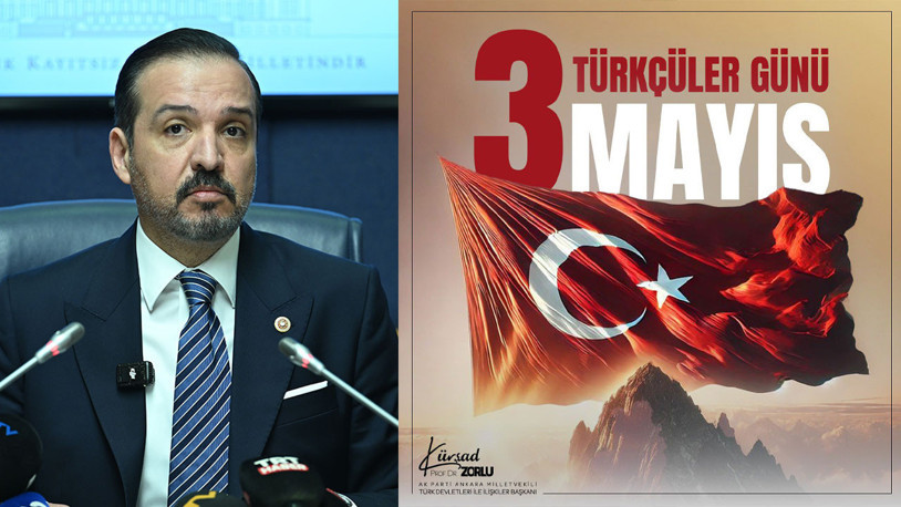 AK Parti Genel Başkan Yardımcısı Zorlu'dan "3 Mayıs Türkçülük Günü" mesajı